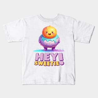 Just Hey Sweetie Kids T-Shirt